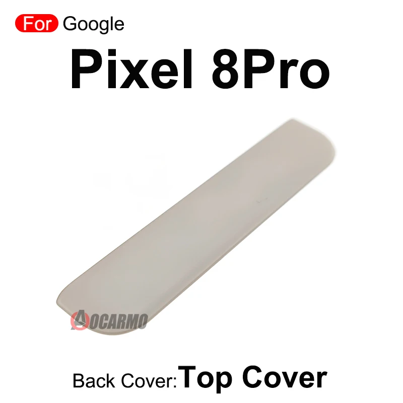 For Google Pixel 8 Pro 8Pro Top Back Cover Panel Bezel Housing Frame Replacement Repair Parts