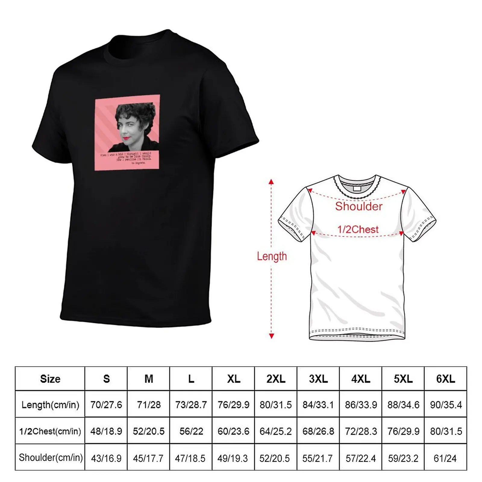 Rizzo from Grease Thought I'd be Sandy, Realize I'm Rizzo. No Regrets. T-Shirt Plus Size Lightweight Top
