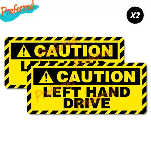 2 X Caution Left Hand Drive Car Sticker Decal Car Automotive Fuel Racing High Quality KK Vinyl Cover Waterproof PVC Car Sticker