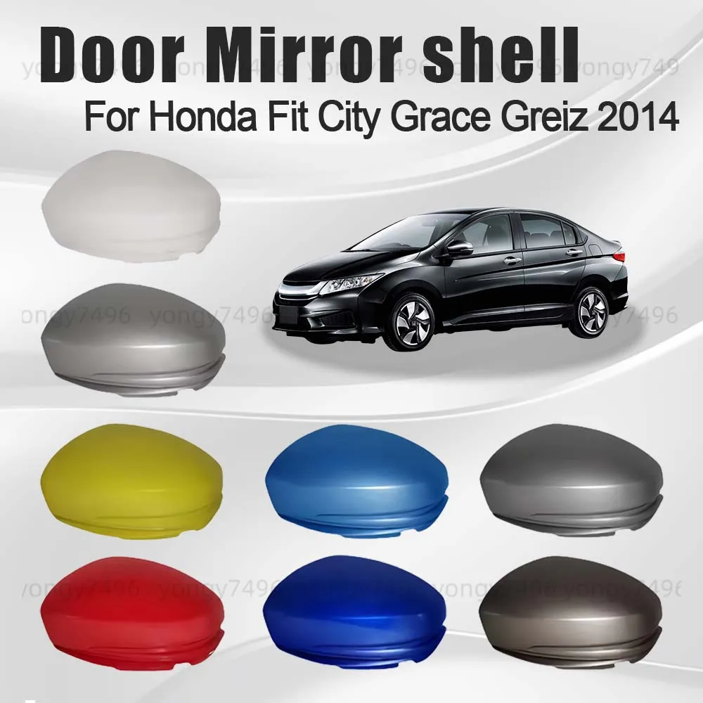 Protective Cover Door Mirror Shell For Honda Fit City Grace Greiz 2014 2020 Car Rearview Accessories Car Upgrade Taffeta White