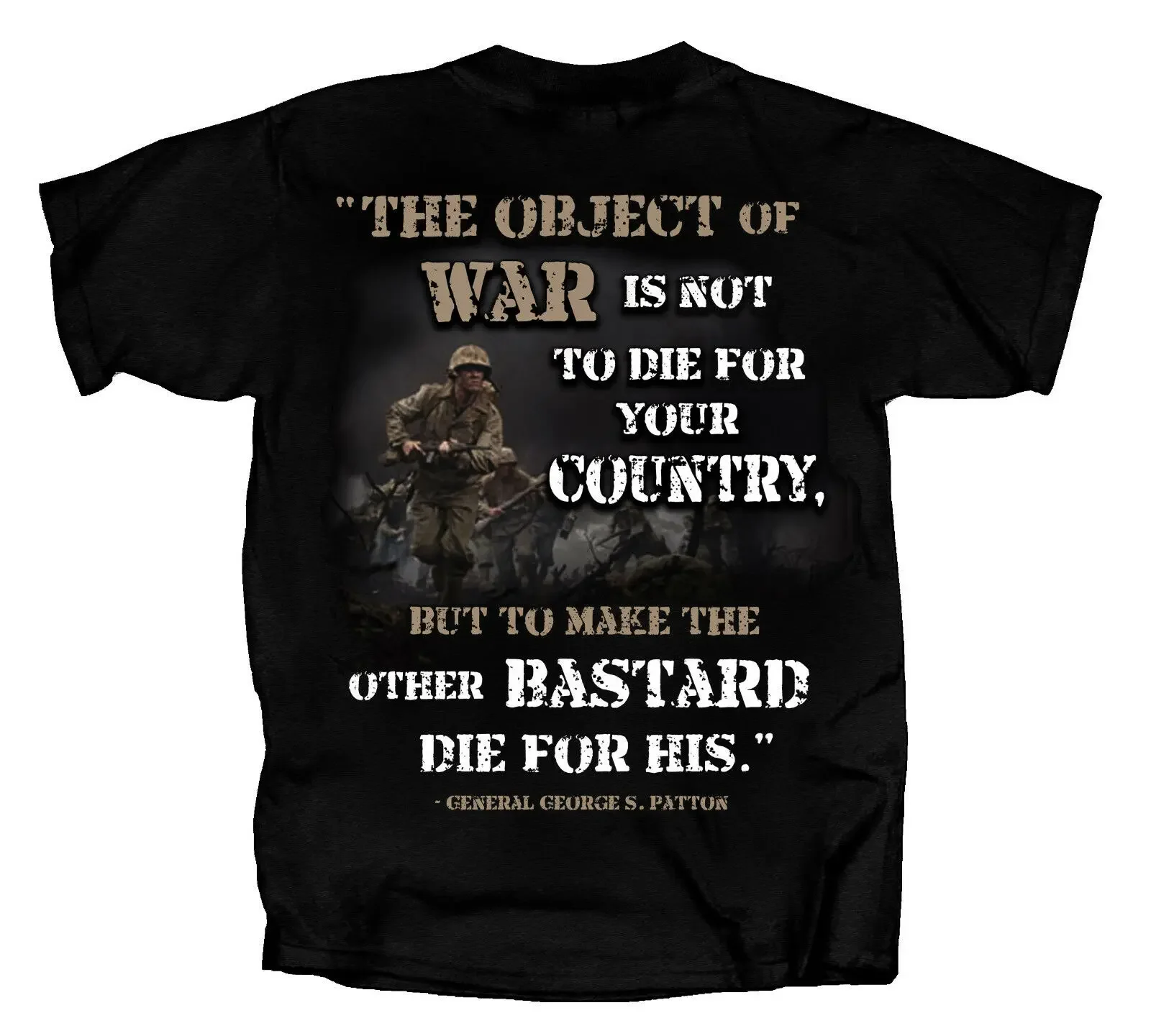 The Object Of War…General Patton Quote T-shirt Tee New Tshirt Breathable Top, Loose Casual Mens T-shirt S-3XL