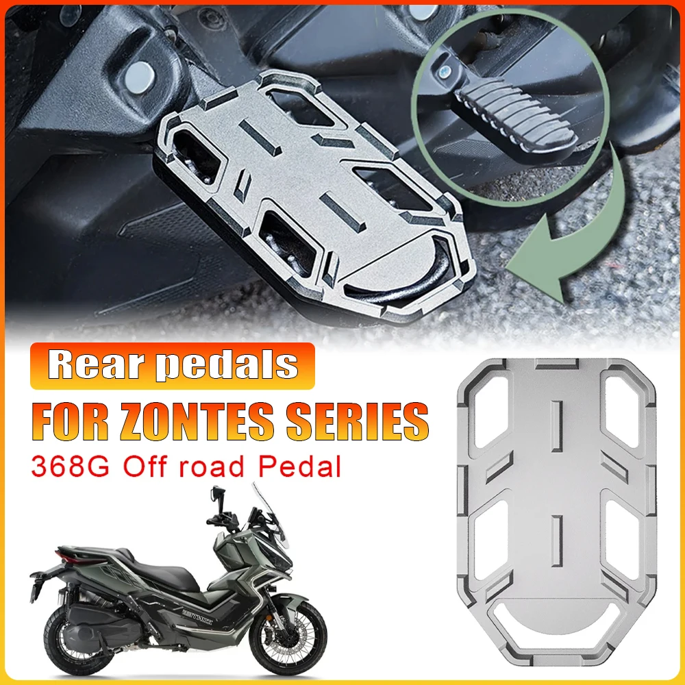 

Модифицированная внедорожная противоскользящая педаль для Zontes 368G, подставка для ног для мотоцикла, задняя широкая подставка, подножки, аксессуары для велоспорта