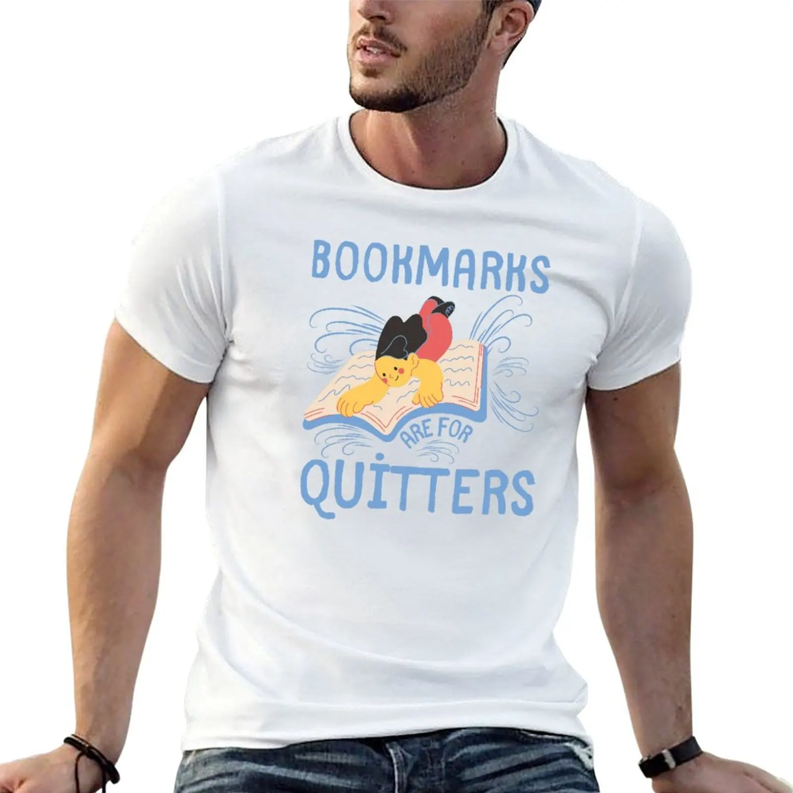 Bookmarks Are For Quitters in blue T-Shirt cotton t shirts t shirts for man slim fit t shirt man