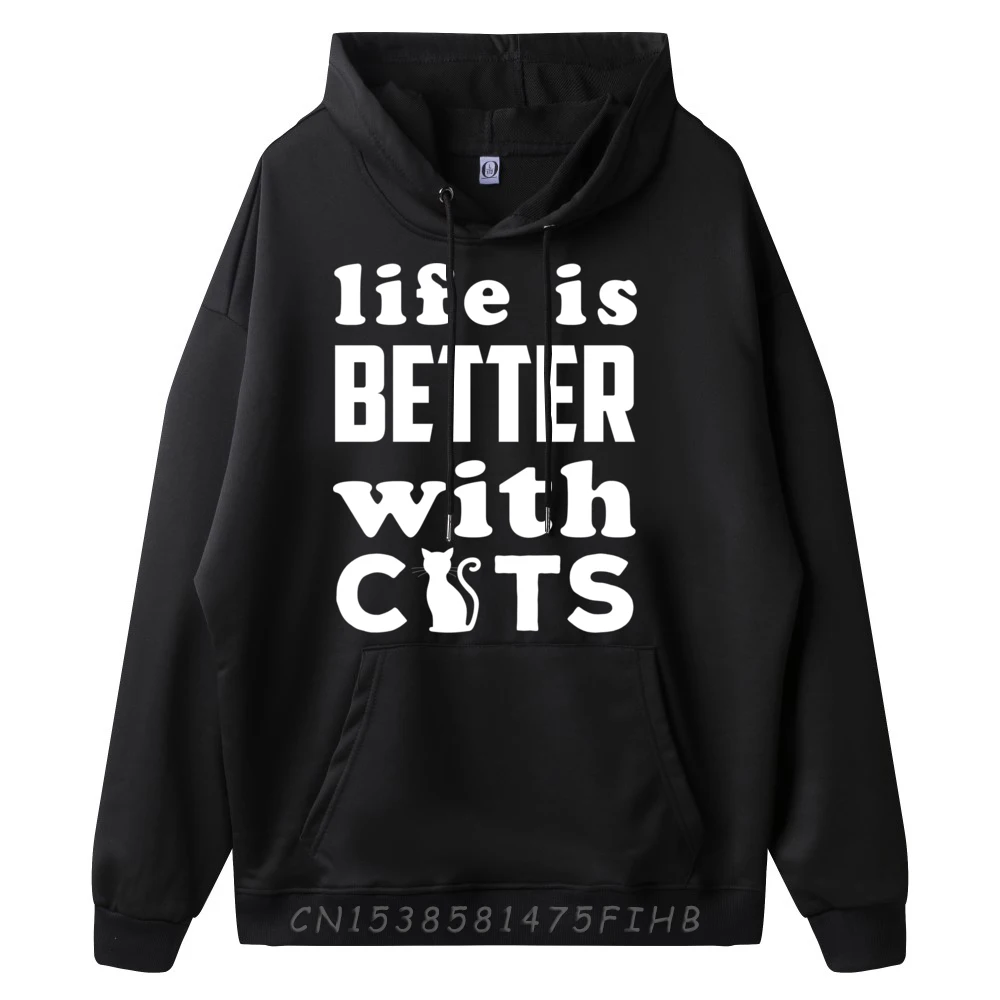 Life Is Better With Cats Cat Lover Mens Designer Hoodie Funny Gifts Valentines Day Man Sweatshirts