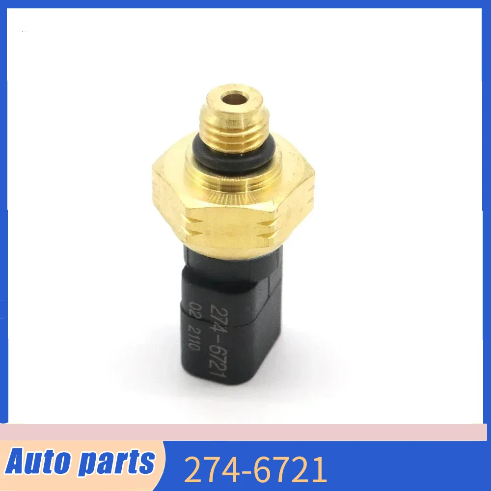 

274-6721 For Caterpillar C7 C9 C12 C13 C15 NEW Excavator Pressure Switch E320D Oil Pressure Sensor 2746721 274 6721