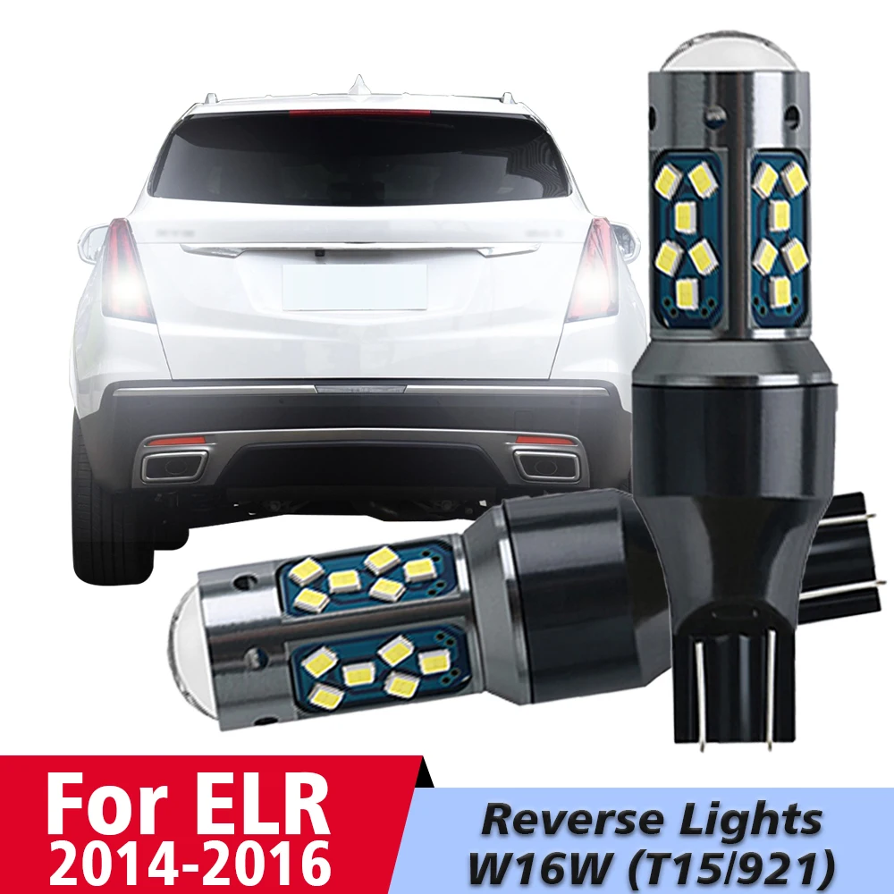 

Canbus LED Reverse Light Backup Lamp 2pcs Accessories For Cadillac ELR 2014 2015 2016