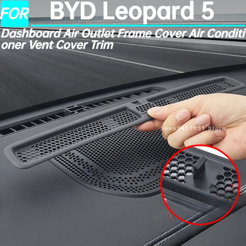 

Приборная панель автомобиля, рамка для выхода воздуха, крышка вентиляционного отверстия кондиционера, накладка для BYD Leopard 5, аксессуары для интерьера 2025