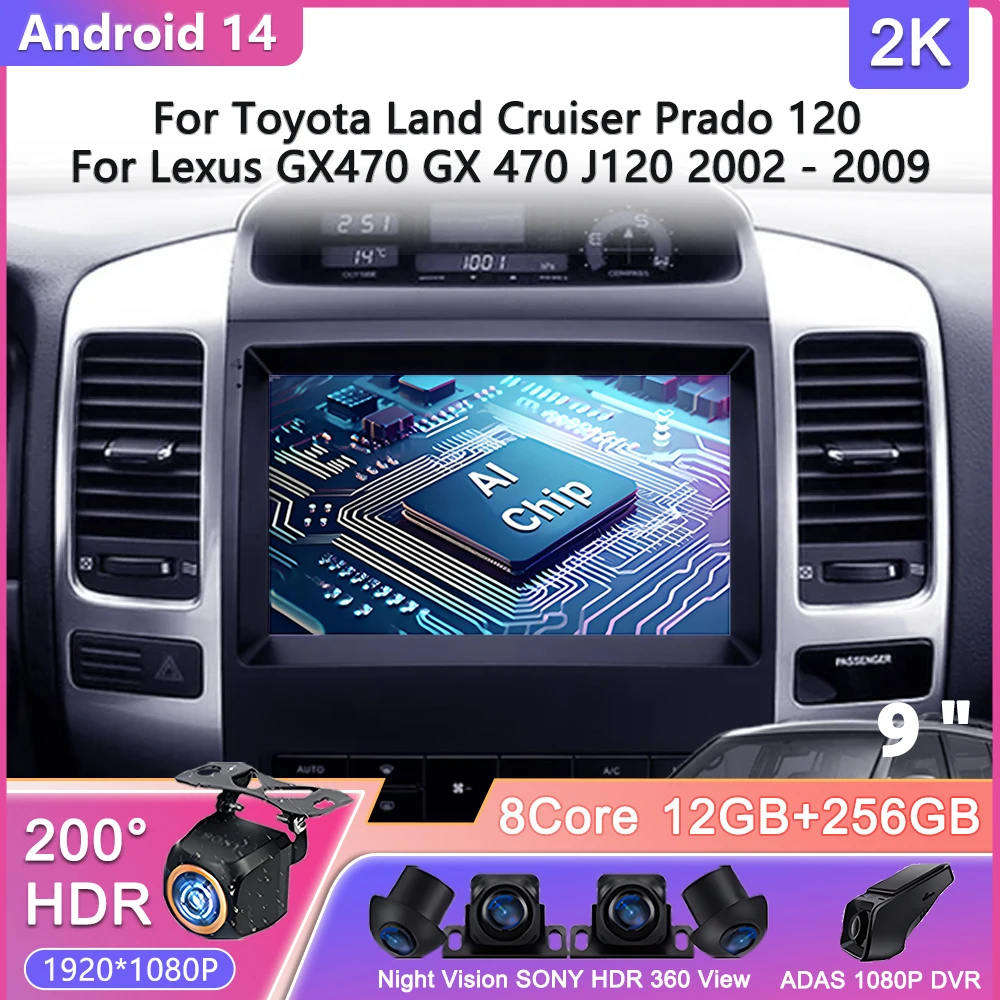 

Android 14 For Toyota Land Cruiser Prado 120 For Lexus GX470 GX 470 J120 2002 - 2009 Car Radio Multimedia Video Player Screen