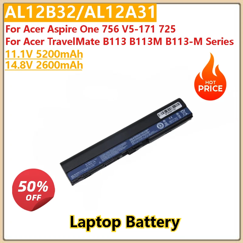 

High Quality For ACER Aspire One 756 V5-171 725 for TravelMate B113 B113M B113-M Laptop Battery AL12B32 AL12B31 AL12A31 AL12X32