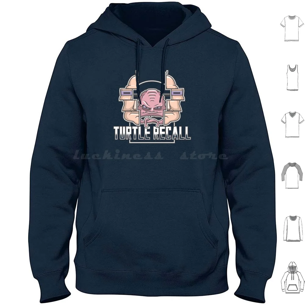 Turtle Recall Hoodies Long Sleeve Turtles Krang Sci Fi Science Fiction Movie Cool Awesome Popular Graphic Nerd Geek Tv