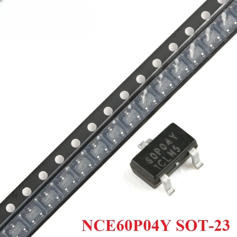 10 pz NCE60P04Y SOT-23 NCE60 NCE 60P04Y NCE60P04 SOT23 -60 V/-4A P-channel MOS FET Transistor ad effetto di campo IC Chip Nuovo Originale