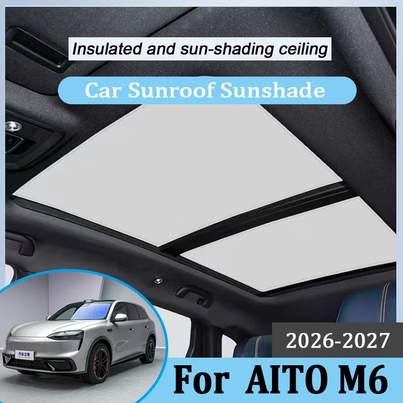 

For AITO M6 Accessories 2026 2027 Car Static Cling Sunroof Sun Shades Heat Shield Blocker UV Protector Skylight Visor Accesorios