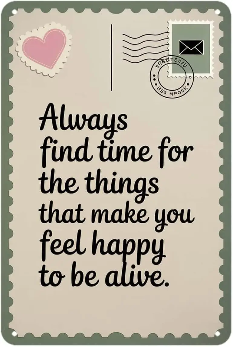 Inspirational Quote Tin Sign Always Find Time For Things That Make You Happy Vintage Metal Signs Wall Decor for Kitchen Bar Cafe
