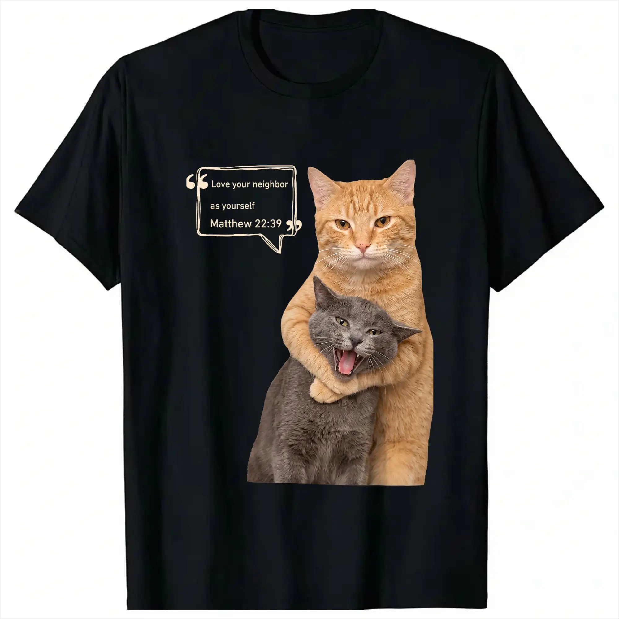 Love Your Neighbor As Yourself Funny Cat Meme 100% Cotton T-Shirt For Couple Summer T-Shirts Breathable Tees Big Size Tops