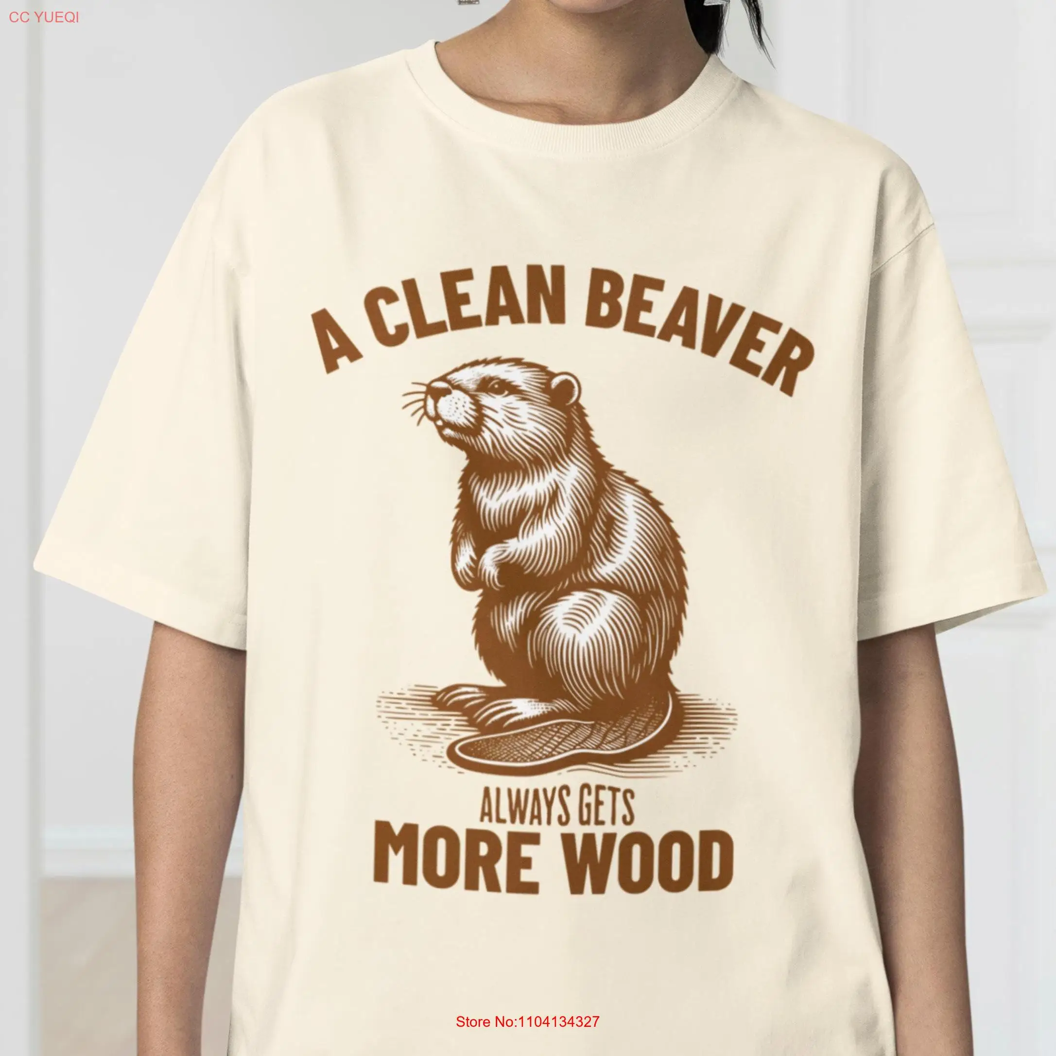 

A Clean Beaver Always Gets More Wood Dirty Humor T Shirt Adult Gag Inappropriate Women Aesthetic for her