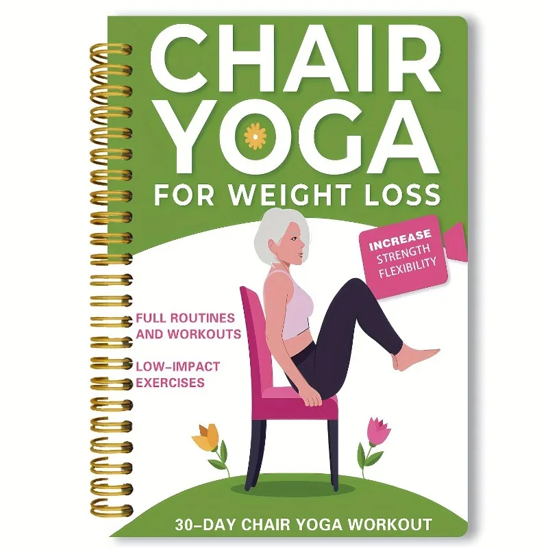 Chair Yoga Guide for Seniors Lose Weight Build Muscle Improve Flexibility Fitness Book