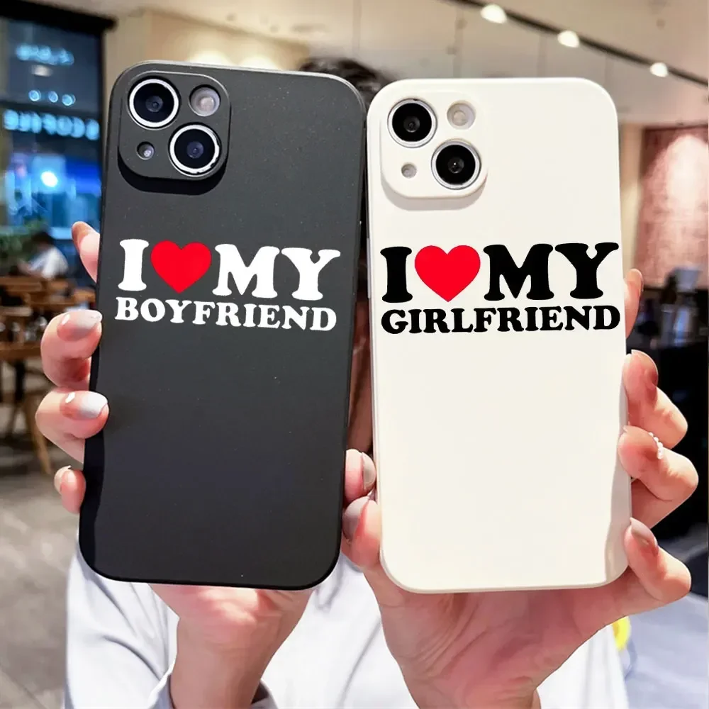 Cute Funny I Love My Girlfriend Phone Case for IPhone 11 12 13 14 15 Pro Max Mini X XR XS 7 8Plus Soft Cover Couple Paired Coque