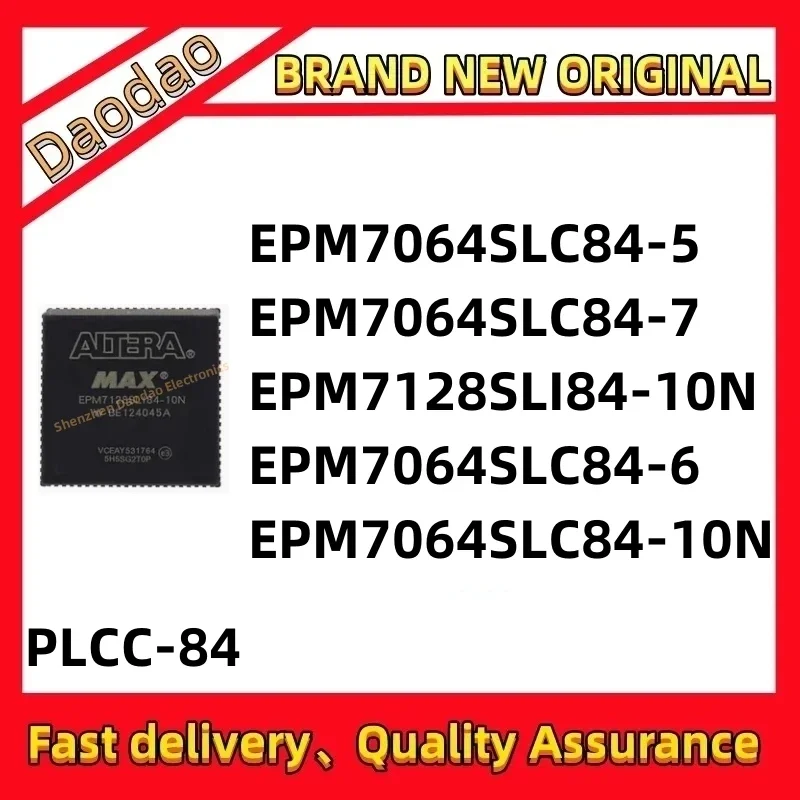 EPM7064SLC84-5 EPM7064SLC84-6 EPM7064SLC84-7 EPM7064SLC84-10N EPM7128SLI84-10N IC Chip PLCC-84 new original