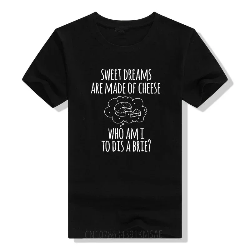 Les rêves sucrés sont faits de fromage, qui suis-je pour Dis A Brie? T-shirt graphique de fromage drôle, vêtements esthétiques,