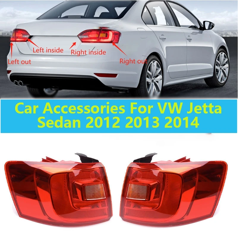 

Car Accessories For VW Jetta Sedan 2012 2013 2014 Outside Tail light Rear Warning Brake Turn Signal Auto Taillight Without Bulb