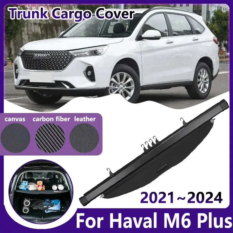 

For Haval M6 Plus Accessories 2021~2024 Great Wall GWM Car Trunk Curtain Cargo Cover Luggage Privacy Screen Shelter Retractable