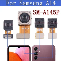 Front Rear Camera For Samsung Galaxy A14 4G SM-A145P Wide Macro Main Back Camera Module Backside View Replacement Spare Parts