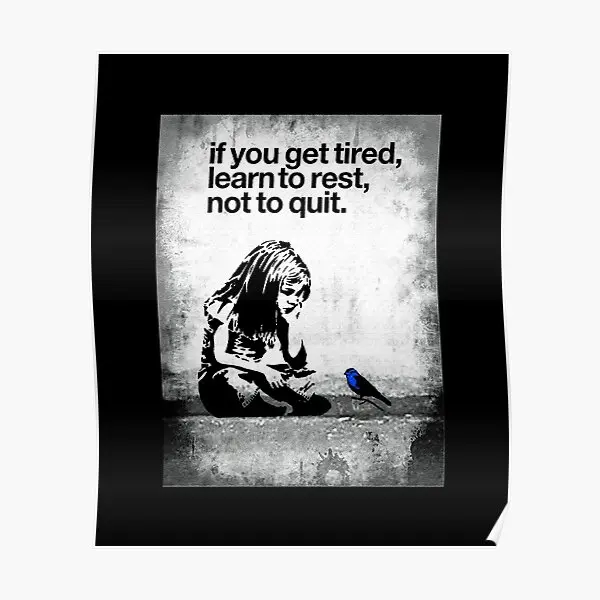 If You Get Tired Learn To Rest Not To Qu  Poster Wall Picture Decoration Funny Print Vintage Art Home Decor Modern No Frame