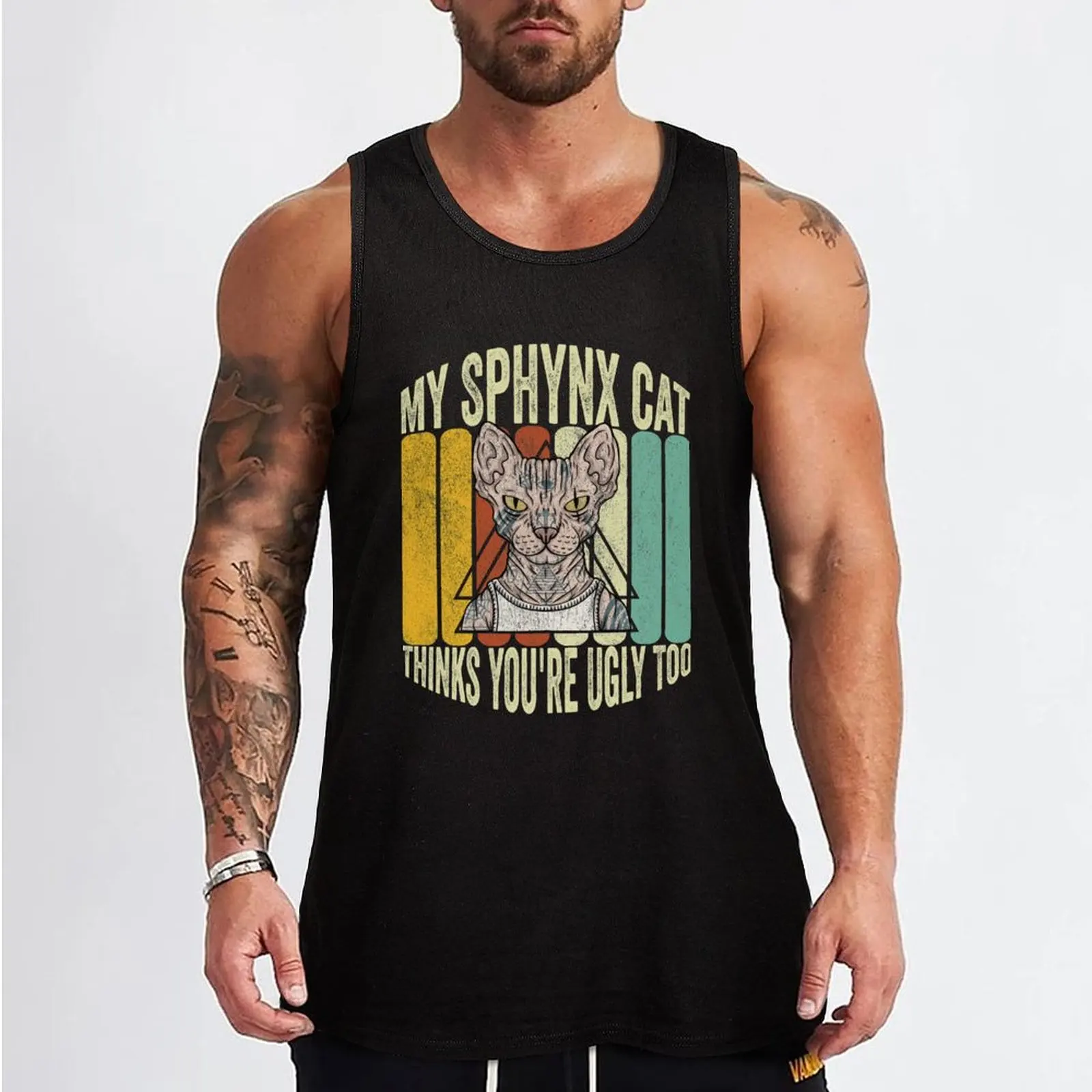 my Sphynx cat Thinks You're Ugly Too funny hairless cat saying Tank Top Men's clothes gym wear men t shirts gym clothes man