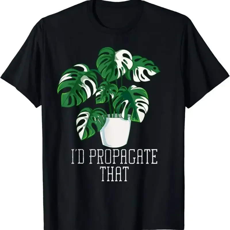 I_d Propagate That Funny Crazy Plant Lady Monstera Deliciosa T Shirt