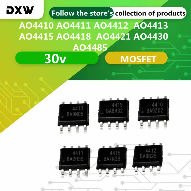 10PCS AO4410 AO4411 AO4412  AO4413  AO4415 AO4418  AO4421 AO4430 AO4485 30V Sop8 MOSFET