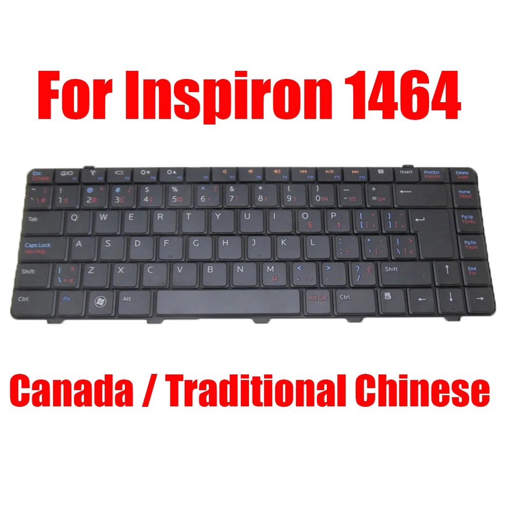 

Chinese/Canada Laptop Keyboard For DELL For Inspiron 1464 0YCXG0 YCXG0 08PYFY 8PYFY AEUM3K00020 AEUM3#00010 Black New