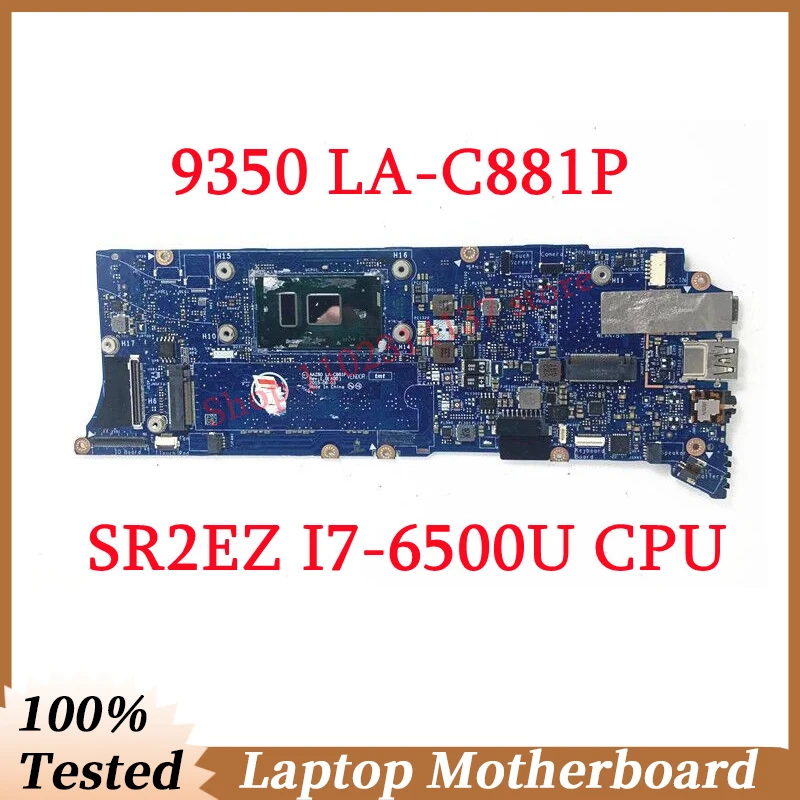 

For DELL XPS 13 9350 Mainboard AAZ80 LA-C881P With SR2EZ I7-6500U CPU Laptop Motherboard 100% Fully Tested Working Well