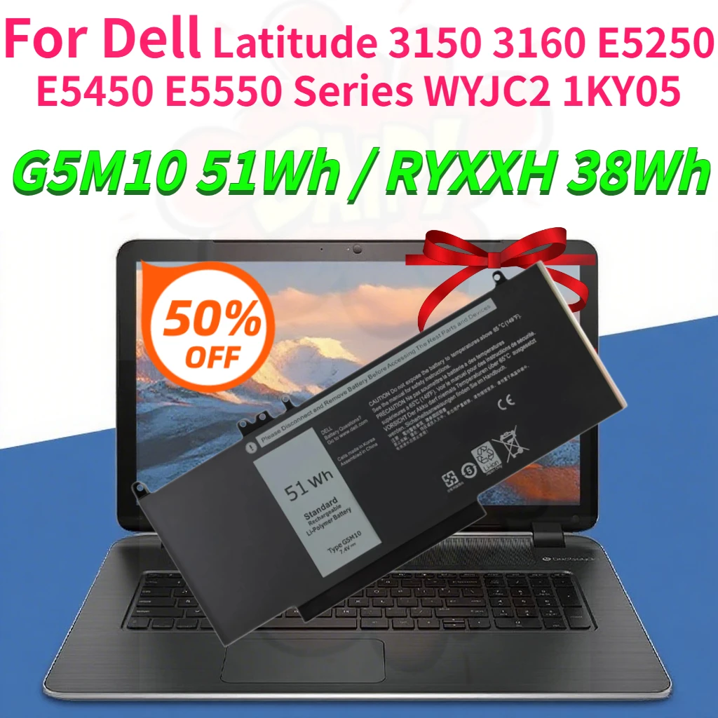 38Wh RYXXH / 51WH G5M10 Laptop Battery for Dell Latitude 3150 3160 E5250 E5450 E5550 Series WYJC2 1KY05 451-BBLN 451-BBLL New