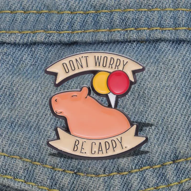 DON'T WORRY BE CAPPY Enamel Pins Custom Capybara Balloon Brooches Lapel Badges Animal Jewelry Gift for Kids Friends