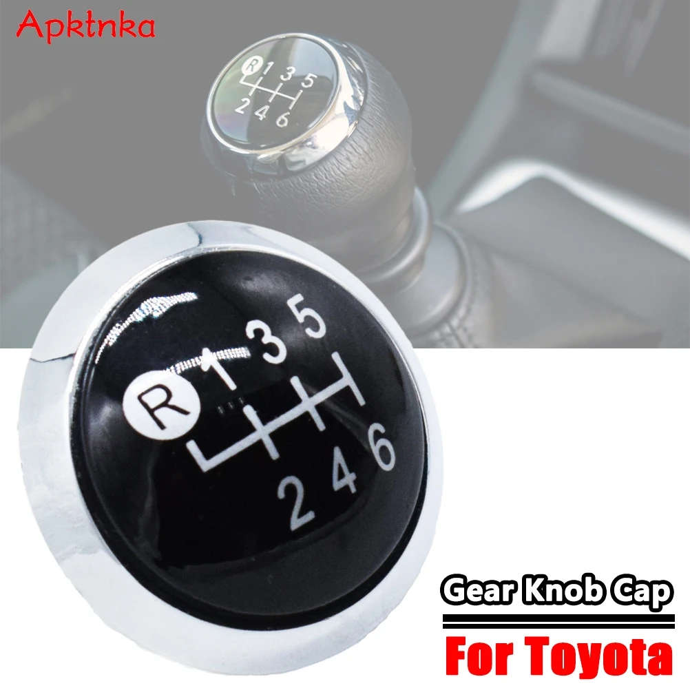 APKTNKA 6 Speed Gear Knob Cap Badge Emblem Trim Cover For Toyota Yaris 2009-2013 Corolla Rav4 C-HR Avensis Verso Urbancruiser