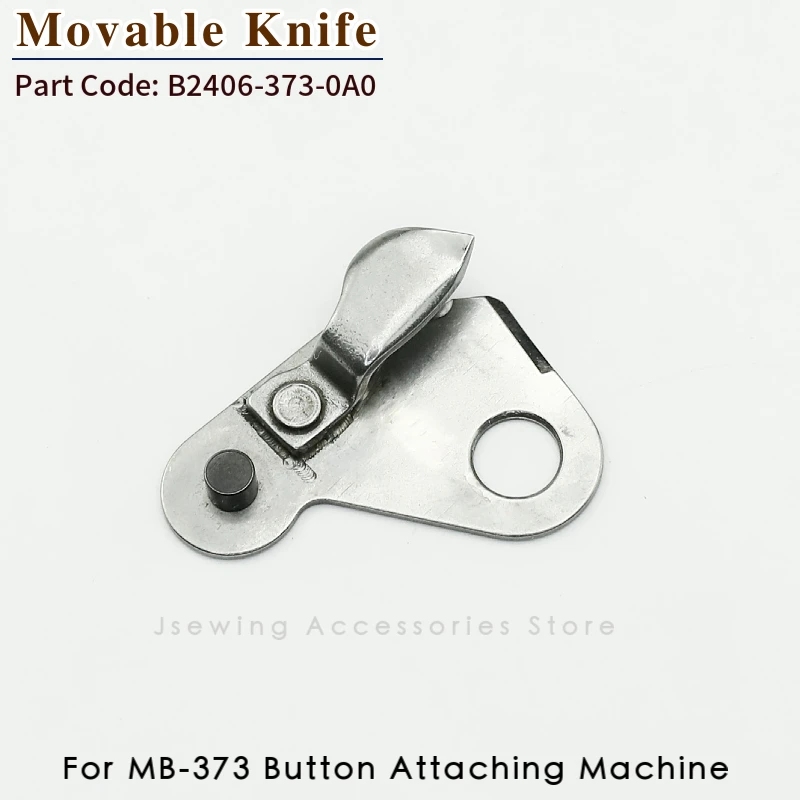 Movable / Fixed Knife For JUKI MB-373 Button Attaching Sewing Machine Accessories Thread Cut Blade B2406-373-0A0 B2410-373-000 view 2