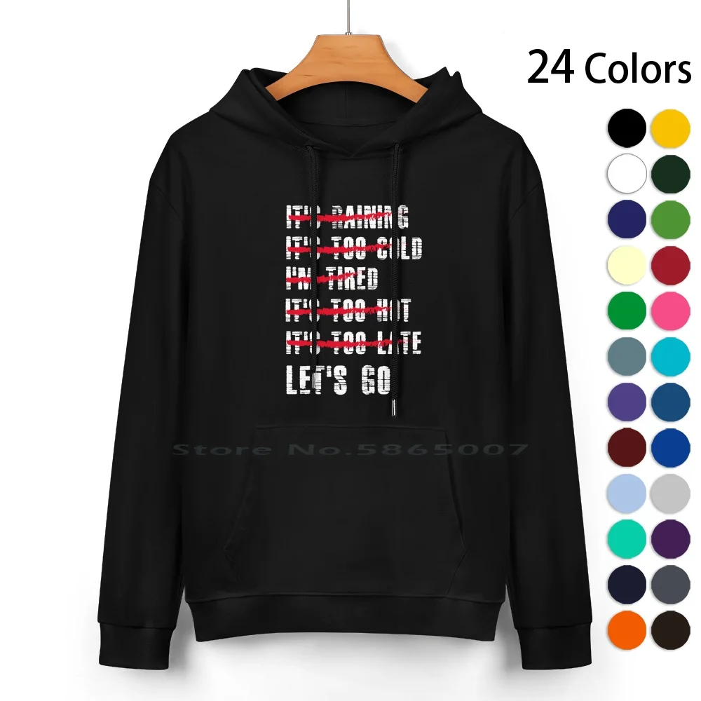 It's Raining It's Too Cold I'm Tired It's Too Hot It's Too Late Let's Go Pure Cotton Hoodie Sweater 24 Colors Its Raining Its