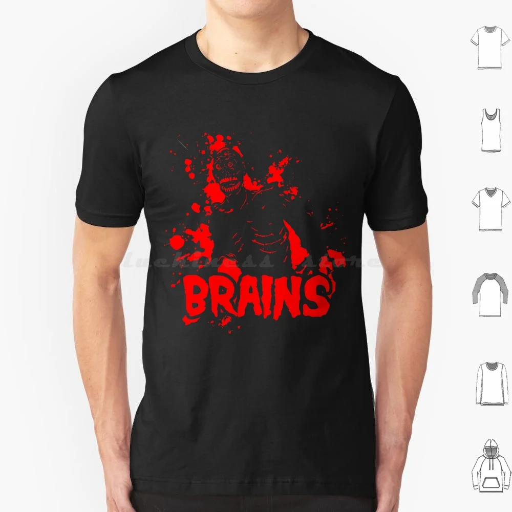 

He Wants Your Braaains T Shirt Cotton Men Women DIY Print Iconic Undead Movies 80s Horror Rotld Zombies Living Dead Trioxin