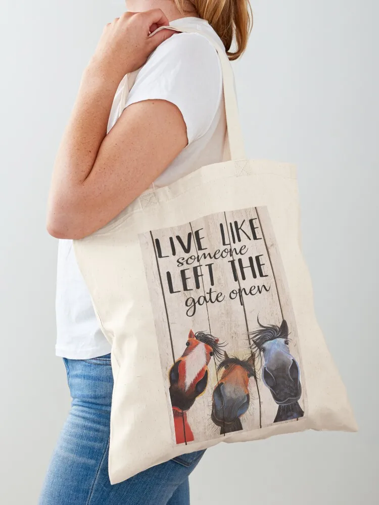 Horse Live Like Someone Left The Gate Open Poster, Funny Horse Poster Tote Bag shopper bag women Canvas bag Shopper tote