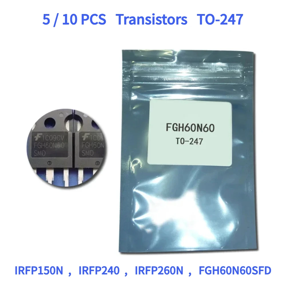 5/10PCS Transistors IRFP150N IRFP240 IRFP260N FGH60N60SFD Mosfet Transistors Kit TO-247 Original IC Inverter Welding Machine