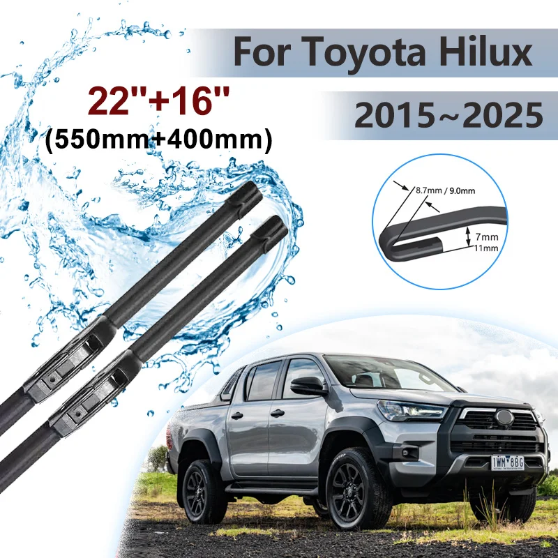 

Для Toyota Hilux 2015 ~ 2025 2018 2020 2022 автомобильные дворники щетки переднего стекла щетки стеклоочистителя лобовое стекло инструмент автоаксессуары 22 "+ 16"