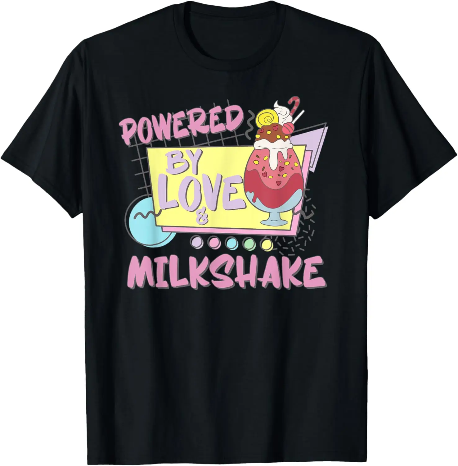 Powered By Love Milkshake Retro 80s 90s Who Loves Milkshakes T-Shirt