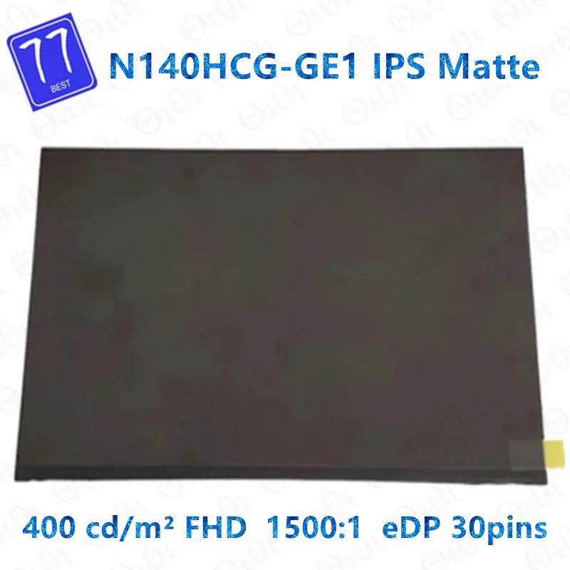 

N140HCR-GE1 or N140CG-GE1 N140HCG-GF1 Matrix LCD Screen FHD 100% srgb 1920X108 0 IPS Slim /Bezel Slim (PCBA Bent)