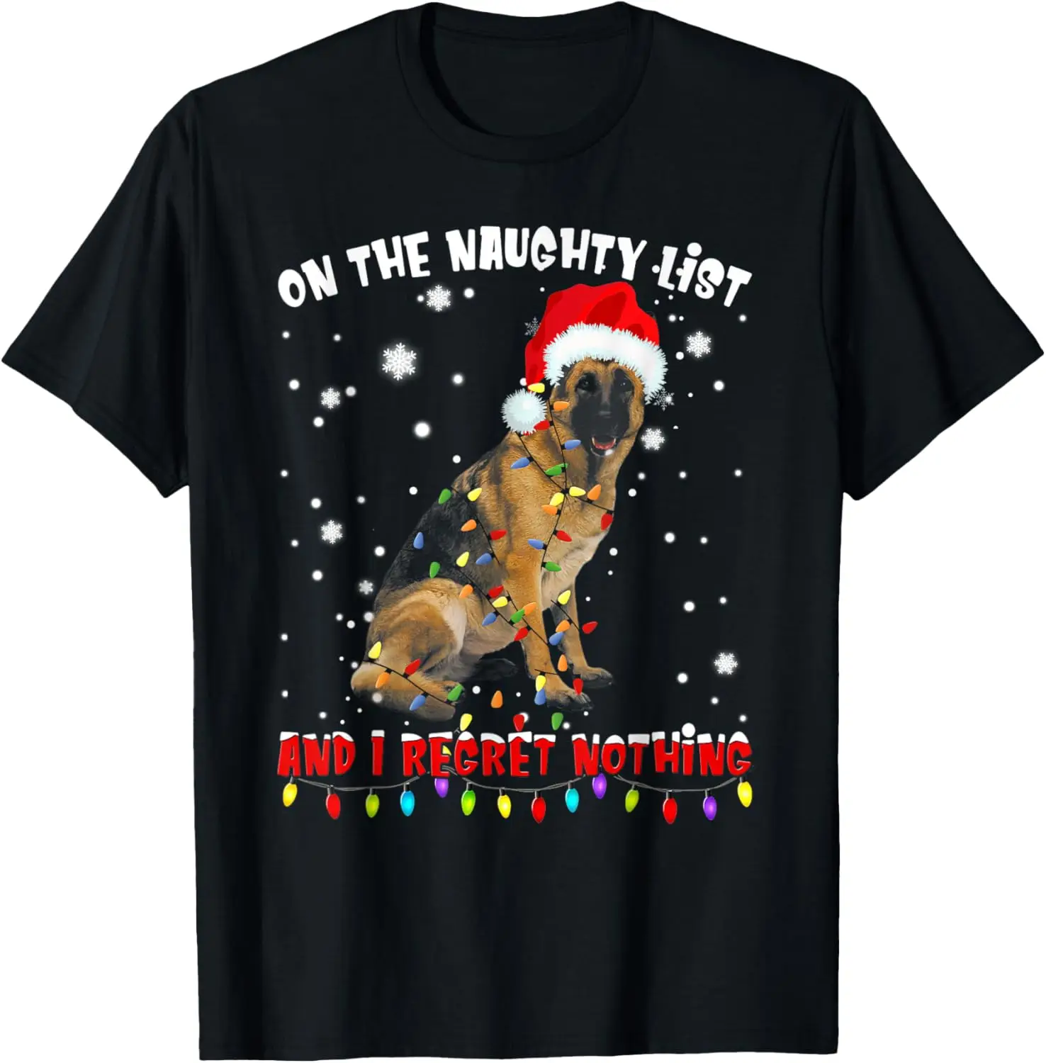 On The Naughty List And I Regret Nothing German Shepherd T-Shirt