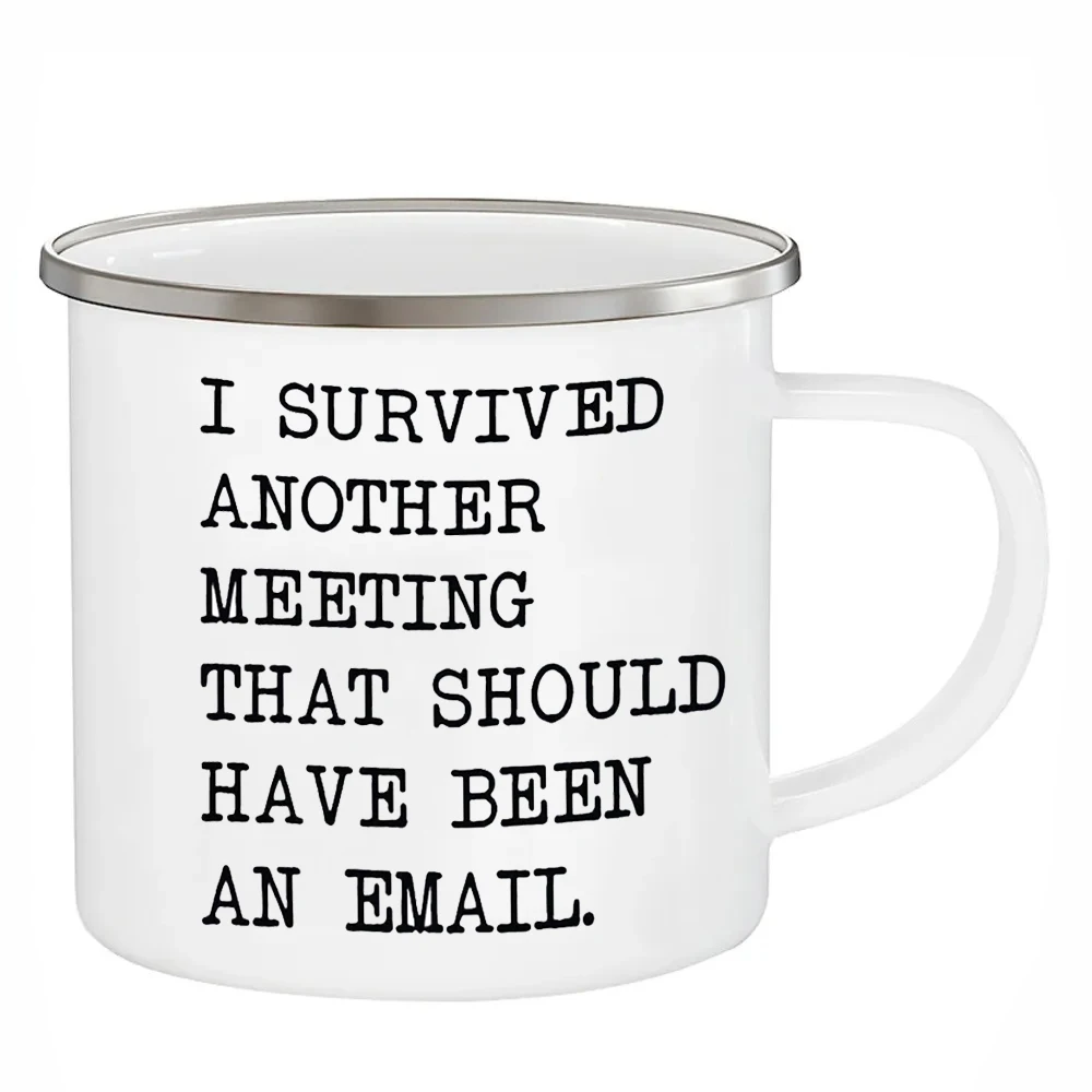 Coworker Gifts Funny Office Coffee Cups I Survived Another Meeting That Should Have Been An Email Campfire Camping Enamel Mugs