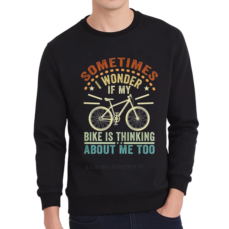 Streetwear outono para homem moletom com capuz às vezes eu maravilha se minha bicicleta está pensando em mim também cor sólida treino impresso oneck