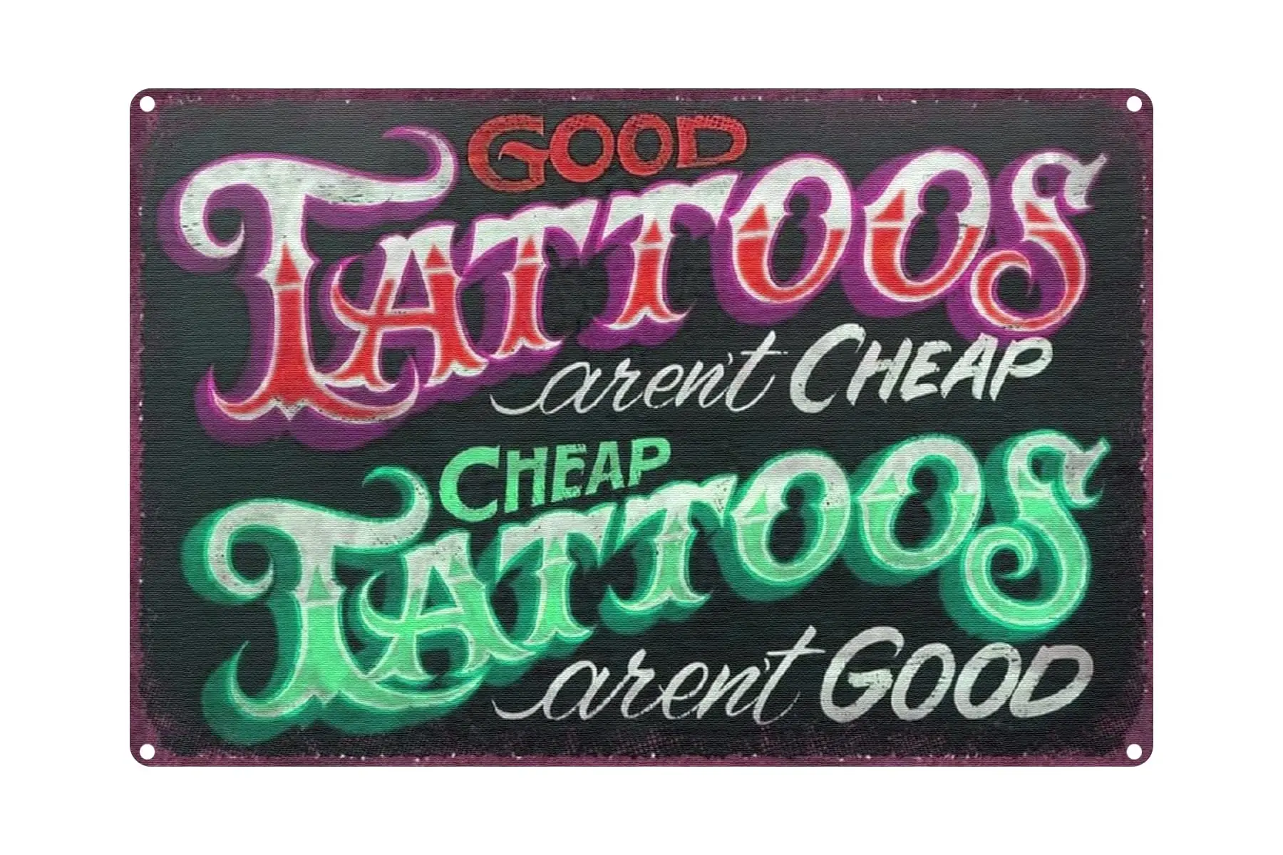 Vintage Thick Metal Tin Sign-Tattoos Tin Sign，Funny Signs Good Tattoos arent Cheap Novelty Posters, Home Decor Wall Art for Home