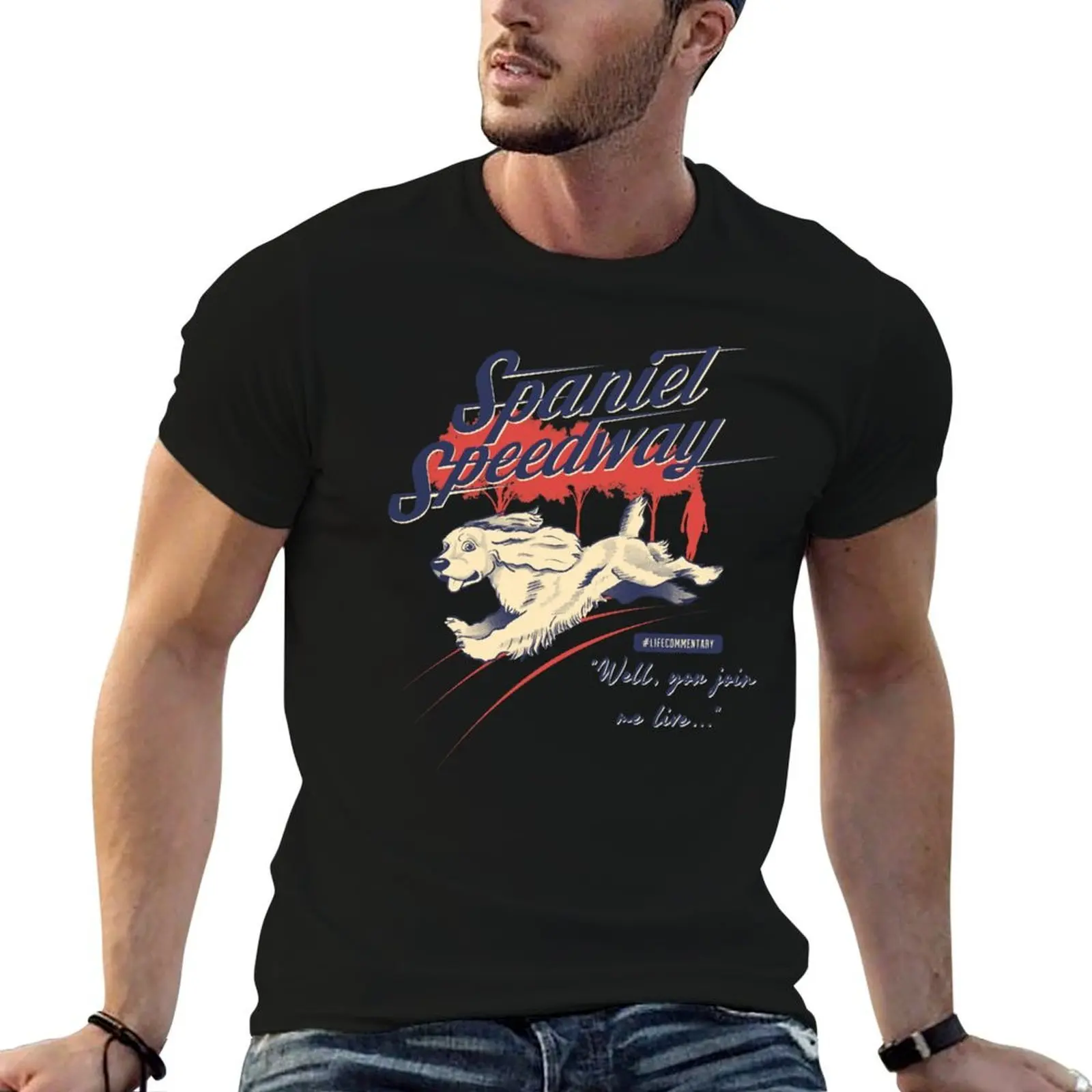 

Spaniel Speedway #LifeCommentary v2 T-Shirt anime tshirt anime t shirts for man T-Shirt