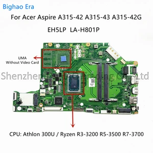 EH5LP LA-H801P للوحة الأم للكمبيوتر المحمول Acer Aspire A315-42 A515-43 A315-42G A515-43G مع وحدة المعالجة المركزية AMD 300 R3-3200 R5-3500 R7-3700 أعلى 6 مبيعات للوحات الأم أيسر - رقم 1