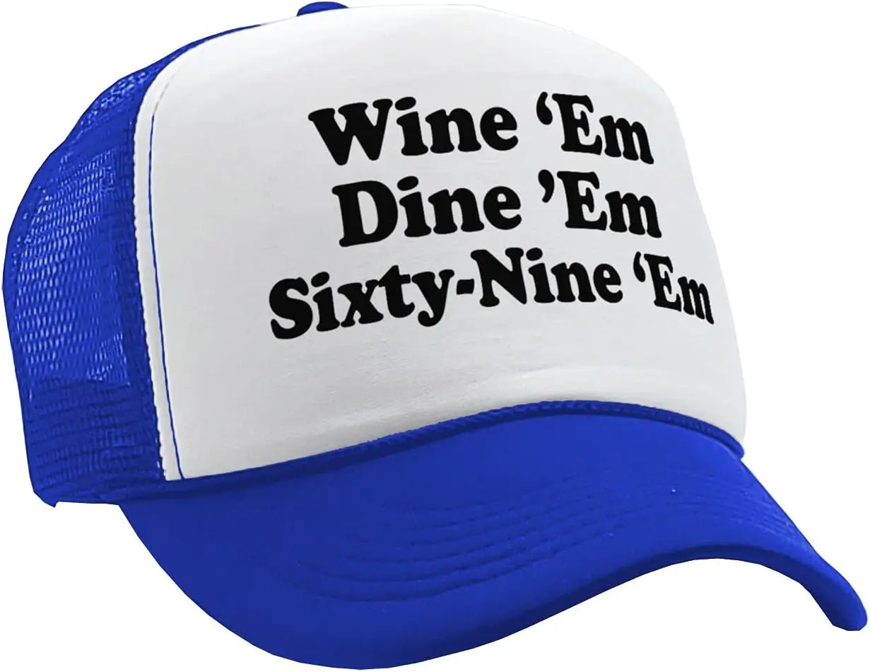 Wine EM Dine EM Sixty-Nine EM - Sexy College frat Party Costume Gift - Vintage Retro Style Trucker Cap Hat